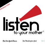 "Listen To Your Mother": Auditions for Moms, Dads and anyone who has a story to tell
