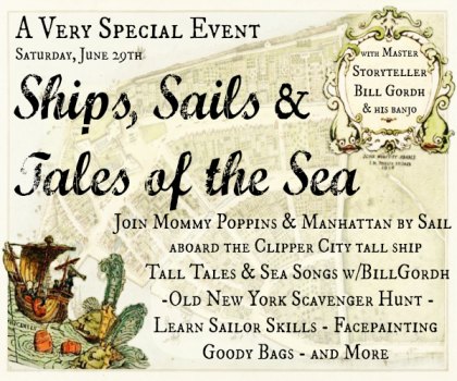 SOLD OUT Mommy Poppins Presents Ships, Sails and Tales of the Sea with Bill Gordh & Manhattan by Sail