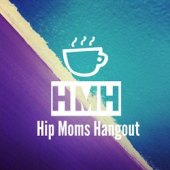 Hip Mom Hangout