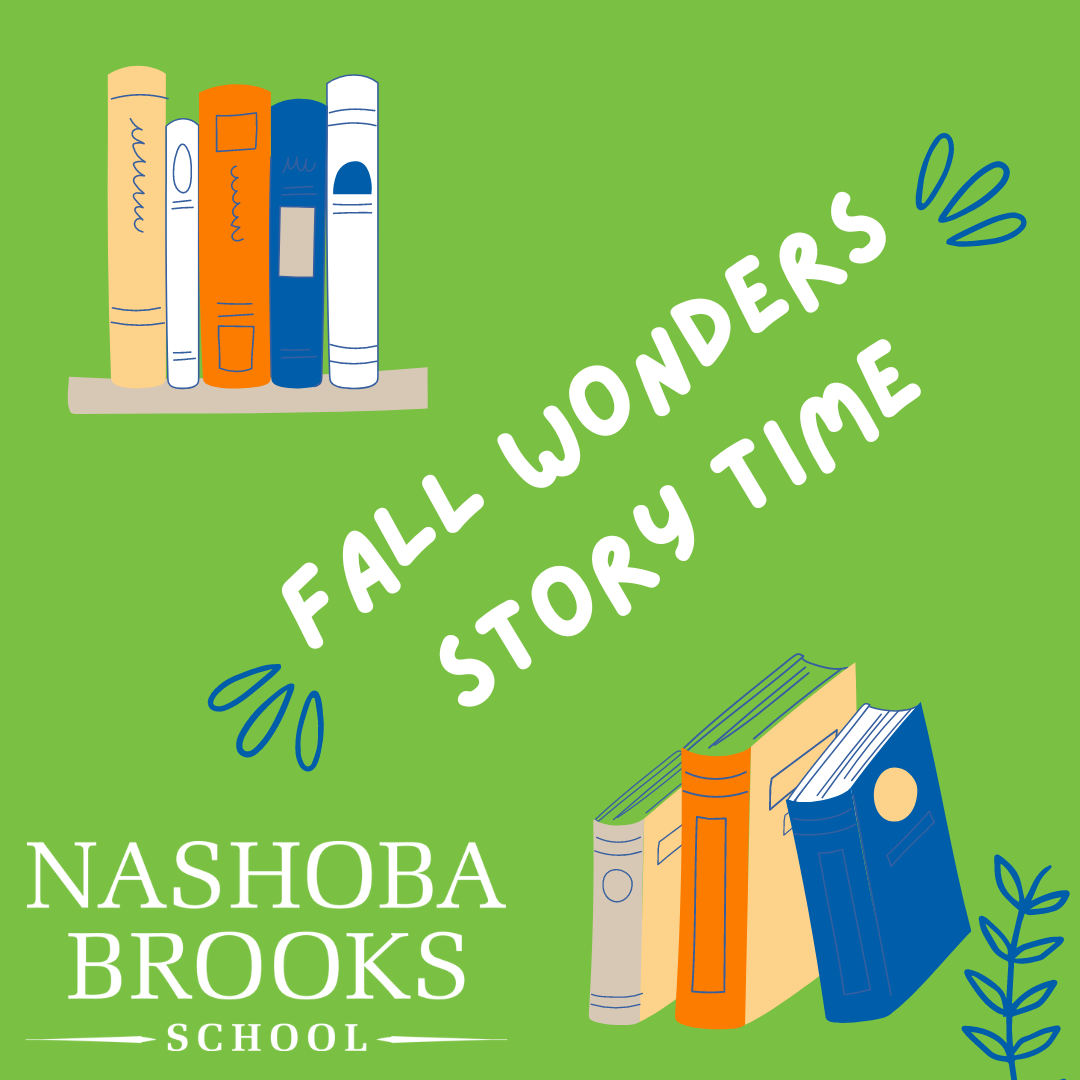 Fall Wonders Story Time Series at Nashoba Brooks School | Mommy Poppins -  Things To Do in Boston with Kids